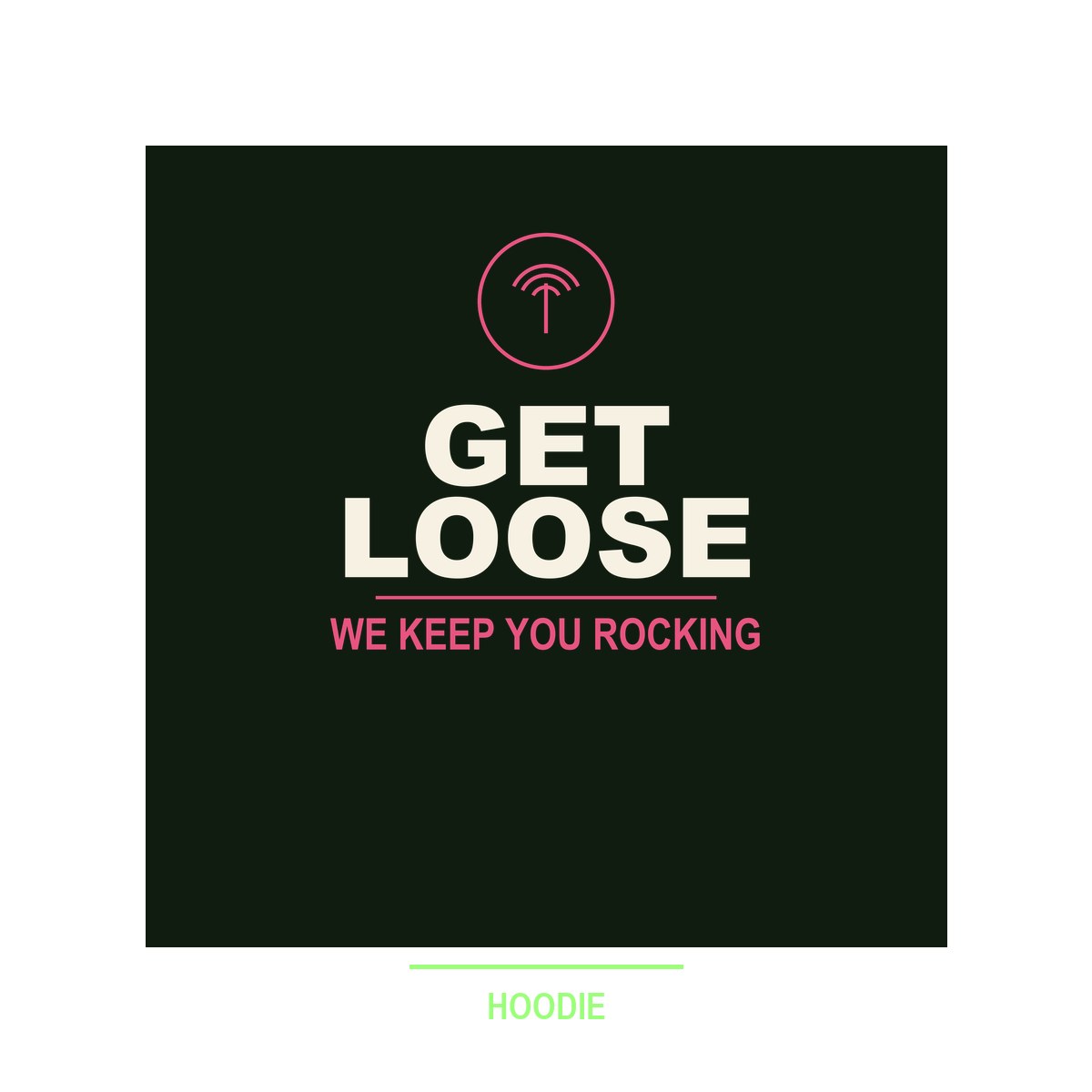 Get Loose Hoodie