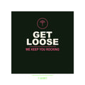 Get Loose T-Shirt