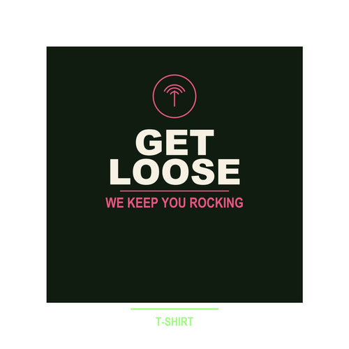 Get Loose T-Shirt