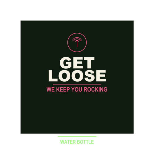 Get Loose Water Bottle