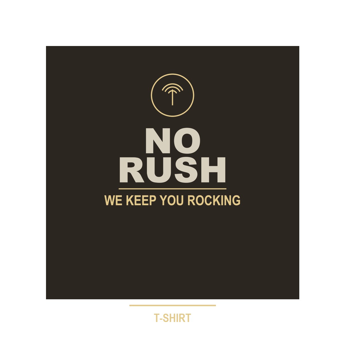 No Rush T-Shirt